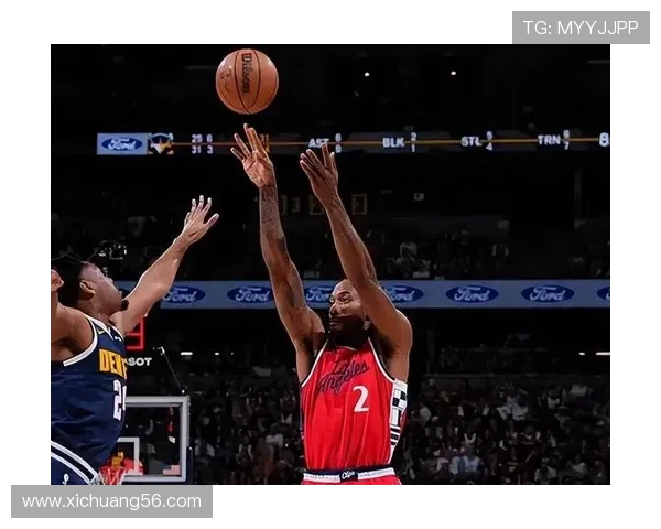 科怀伦纳德率领球队新赛季能否重塑辉煌并再度冲击总冠军